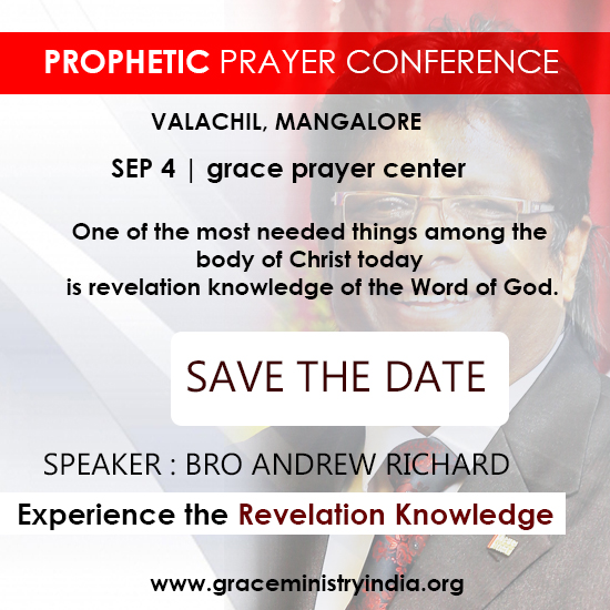 Bro Andrew Richard will minister the Prophetic Prayer Conference at Prayer Center, Valachil, Mangalore. come experience the revelation knowledge of the Word of God.