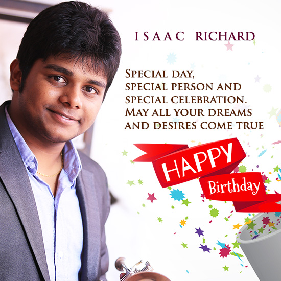Happy 22nd Birthday Isaac Richard, God bless you more abundantly and use you for his glory
