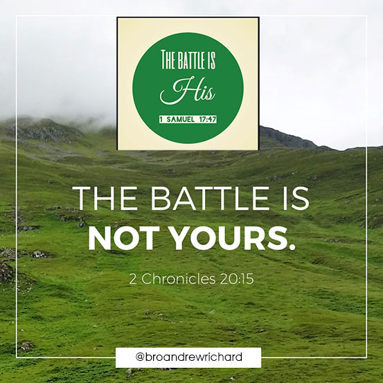 Stop fighting all your battles on your own and seek God’s help and direction for your life. Victory will be your’s if the battle belongs to the Lord.