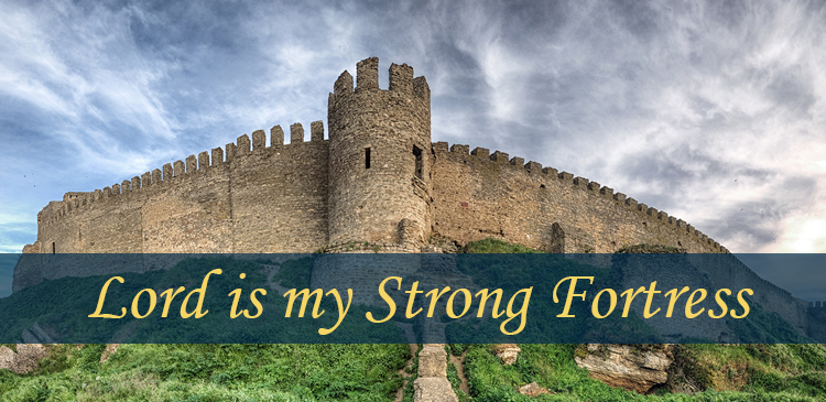 The Lord is a strong fortress, a refuge for those who believe in Him. Just as a mountain is strong and immovable, so is our God. He is mightier than the mightiest force on the earth.