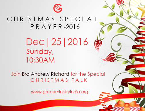 Join the Christmas prayer by Grace Ministry in Mangalore. Come listen to the prophetic Christmas message by Bro Andrew Richard. 