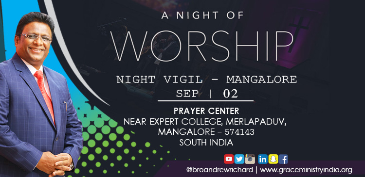 Join the Night Vigil on September 02, 2017 organized by Grace Ministry at Prayer Center, Valachil, Mangalore. Witness Live Healing, Miracles, Deliverance, and prophecy. 
