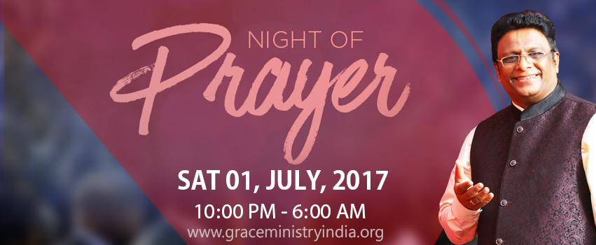 Join the Night Vigil Prayer by Grace Ministry in Mangalore on July 1st, 2017 from 10:30 AM to 6:00 AM at Prayer Center. Come and experience a complete change, Healing, and Deliverance. 