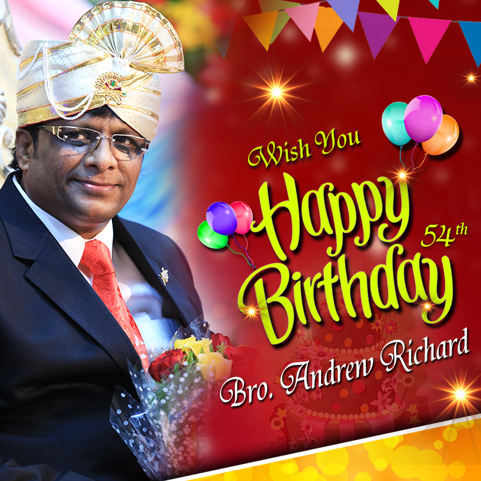 Prophetic preacher Bro Andrew Richard turns 54 on Saturday, with a myriad of wishes from family members, other Christian leaders