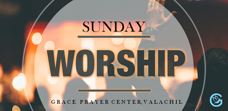 Join the Sunday worship prayer in Mangaluru at Grace Prayer center, Valachil. Come and be filled with God's anointing and power