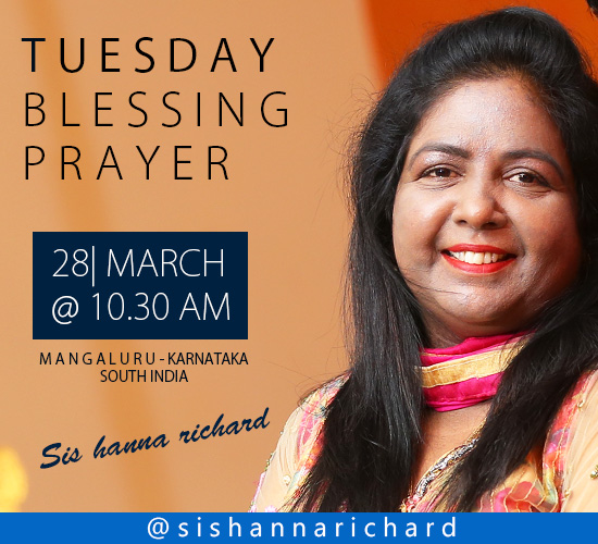 Join the Tuesday Blessing Retreat Prayer by Sis Hanna Richard in Mangaluru on 27th March 2017. Come and receive the amazing blessing of God. 
