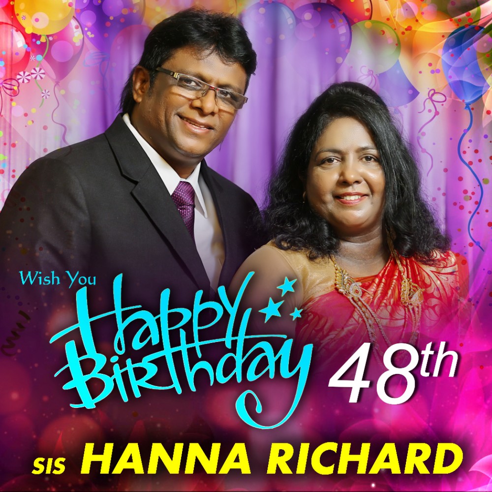 Happy 48th Birthday to Sis Hanna Richard. who never ceased to inspire us & all those around you.Let the Lord lift up his countenance upon you & give you peace